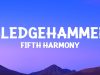 Fifth Harmony – Sledgehammer