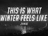 JVKE – This Is What Winter Feels Like
