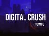 ​Powfu – Digital Crush Ft. Ryan Librada & Ouse