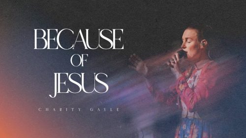 Charity Gayle – Because Of Jesus