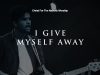 Christ for the Nations Worship – I Give Myself Away