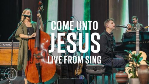 Keith & Kristyn Getty – Come Unto Jesus