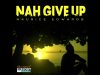 Naurice Edwards – Nah Give Up