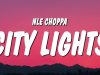 NLE Choppa – City Lights