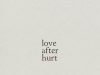 One House – Love After Hurt
