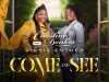 Celestine Donkor – Come And See Ft. Piesie Esther