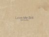 Seph Schlueter – Love Me Still