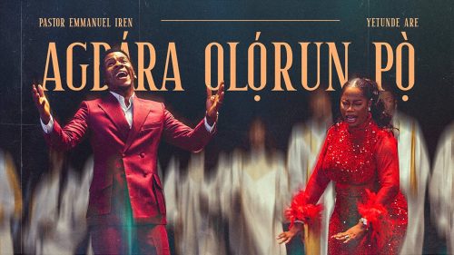 Pastor Emmanuel Iren – Agbara Olorun Po Ft. Yetunde Are