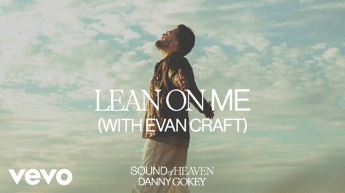 Danny Gokey – Lean On Me