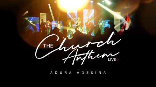 Adura Adesina – The Church Anthem