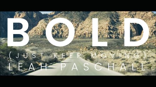 Leah Paschall – Bold (Just Keep Moving)