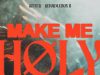 Mercy Culture Worship – Make Me Holy Ft. Landon Schott (Live)