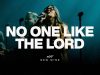 New Wine – No One Like The Lord