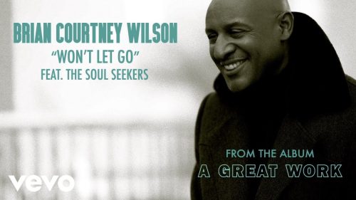 Brian Courtney Wilson – Won'T Let Go
