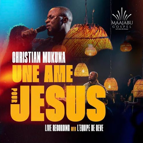 Christian Mukuna – Kembo ft. L'équipe de rêve