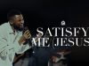 Essence Of Worship – Satisfy Me (Jesus )