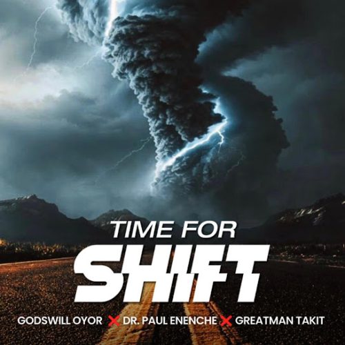 Godswill Oyor – Time For Shift