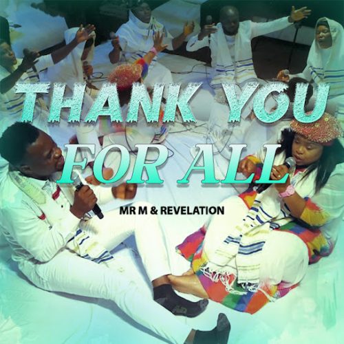 Mr M & Revelation – Thank You For All