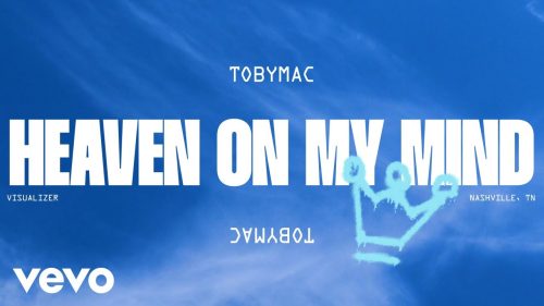 TobyMac - Heaven On My Mind