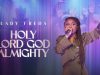 Lady Freda - Holy Lord God Almighty