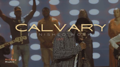 MickeyMusic - Calvary (Finished Work)