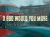 KXC Worship - O God Would You Move