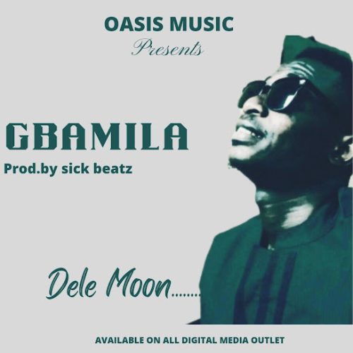 Dele Moon - Gbamila