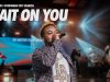 Travis Greene - Wait On You Flow
