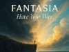 Fantasia - Have Your Way