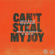 Josiah Queen – Can'T Steal My Joy Ft Brandon Lake