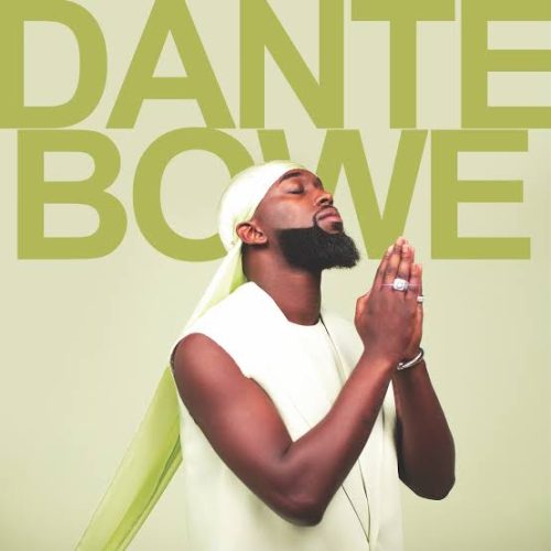 Dante Bowe – I'D Give It All
