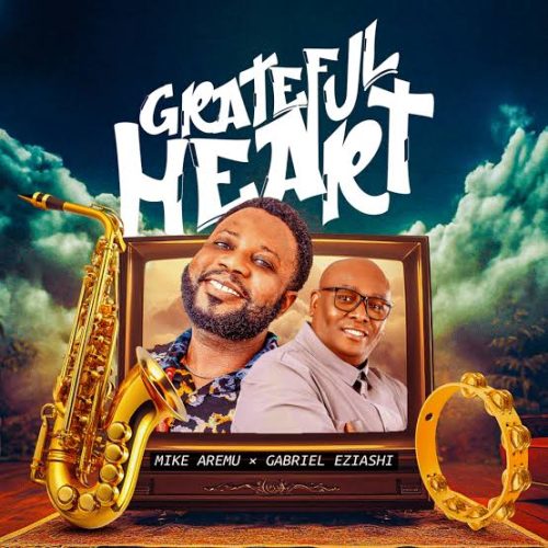Gabriel Eziashi – Grateful Heart