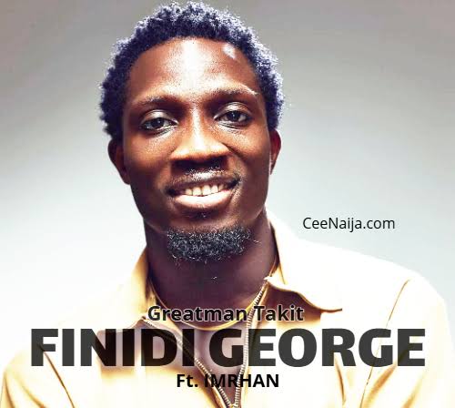 Greatman Takit – Finidi George If I Hear Peem