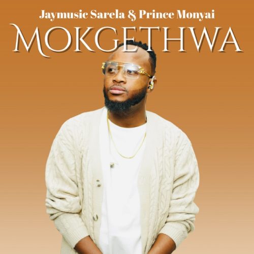 Jaymusic Sarela – Mokgethwa ft. Prince