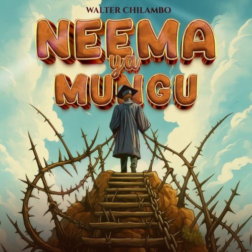 Walter Chilambo – Neema Ya Mungu