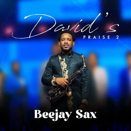 Beejay Sax – David'S Praise 2