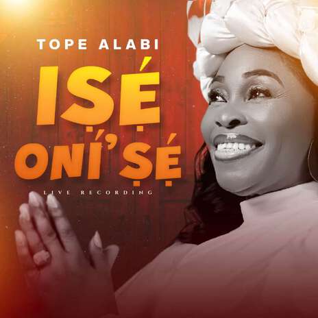Tope Alabi - Ise Oni'Se