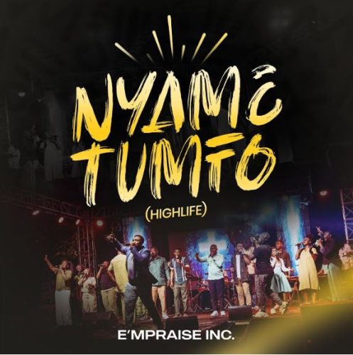 E'mPRAISE INC – Nyame Tumfo (Highlife)
