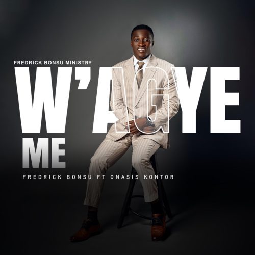 Fredrick Bonsu – W’Agye Me (You Saved Me) ft. Onasis Kontor