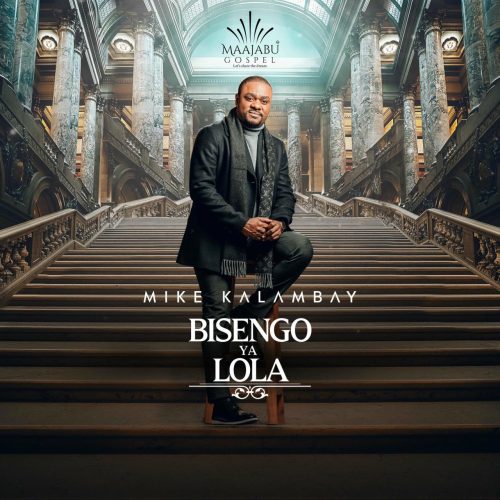 Mike Kalambay – Bisengo Ya Lola