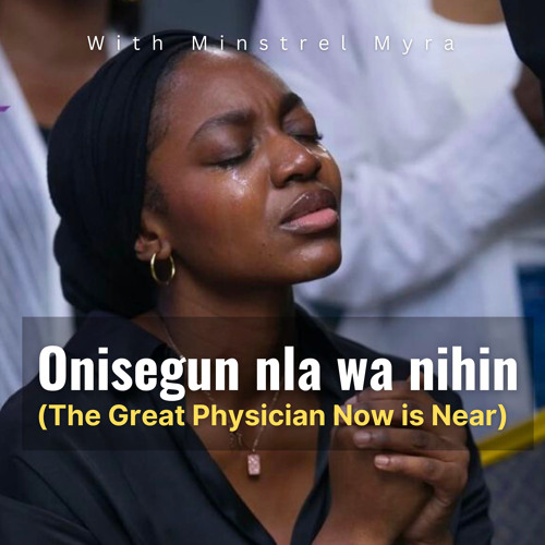 Minstrel Myra – Onisegun Nla Wa Nihin