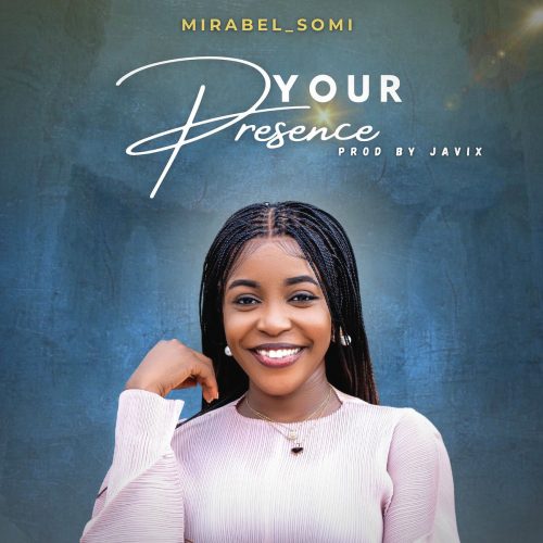 Mirabel_Somi – Your Presence Mirabel_Somi – Your Presence