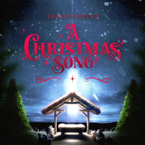 Travis Greene – A Christmas Song