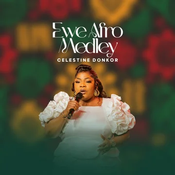Celestine Donkor - Ewe Afro Medley