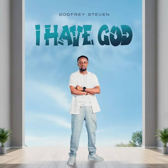 Godfrey Steven - I Have God