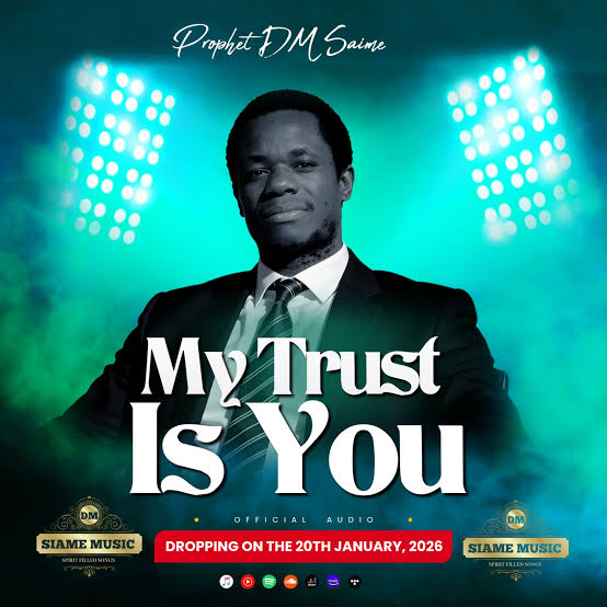 Prophet DM Siame Ministries - My Trust Is You
