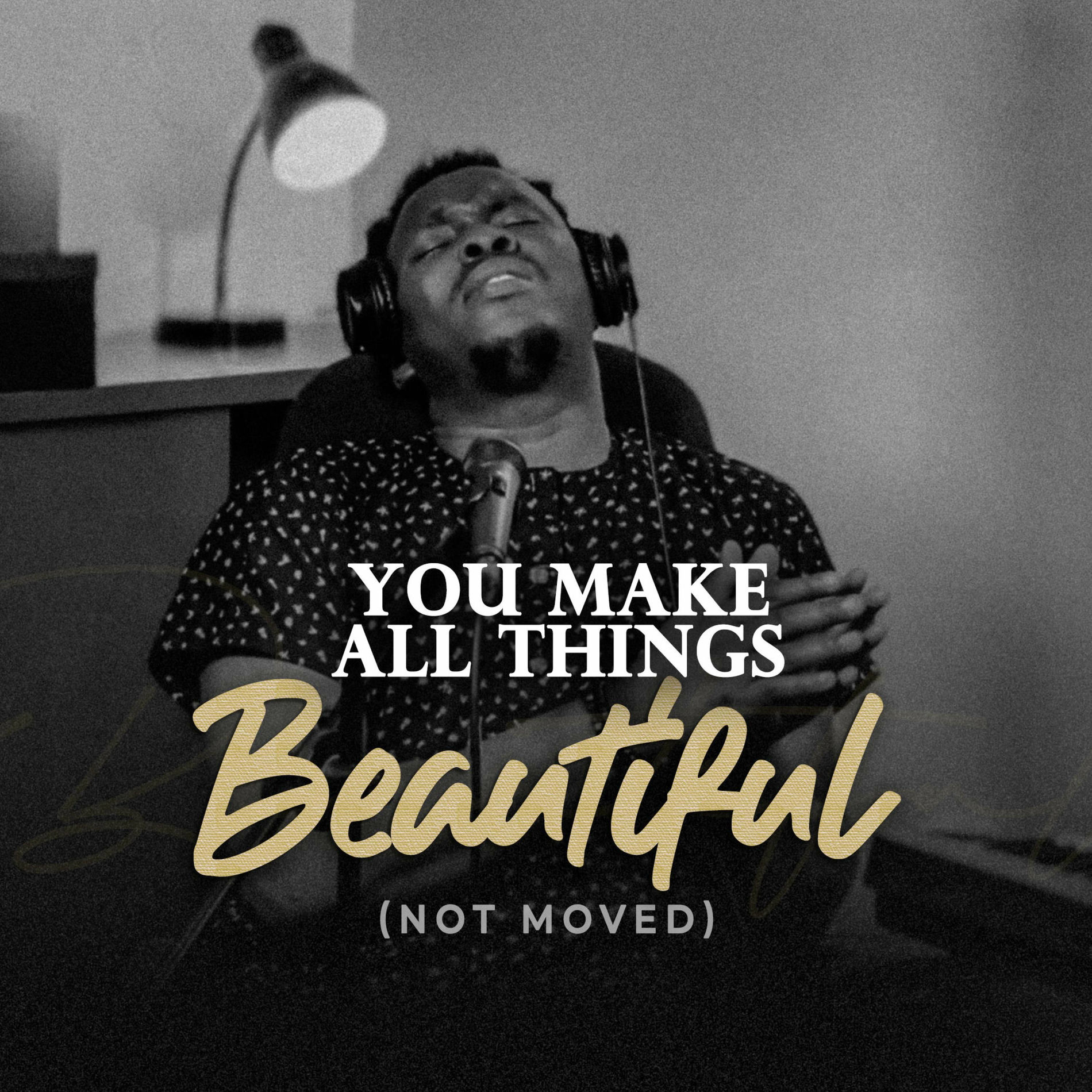 Victor Thompson - You Make All Things Beautiful (Not Moved)
