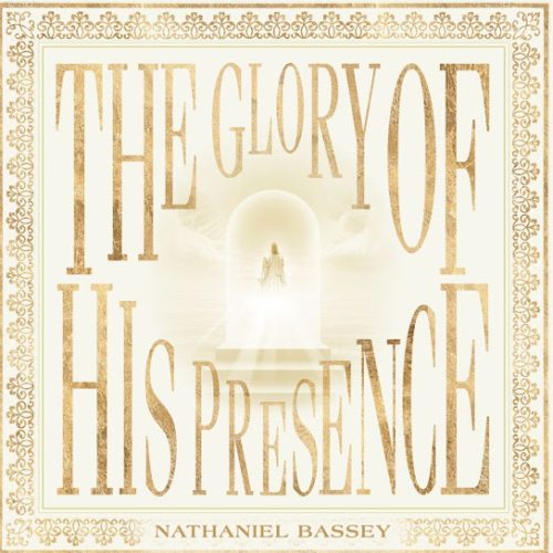 Nathaniel Bassey - The Glory of His Presence ALBUM (Zip Mp3)