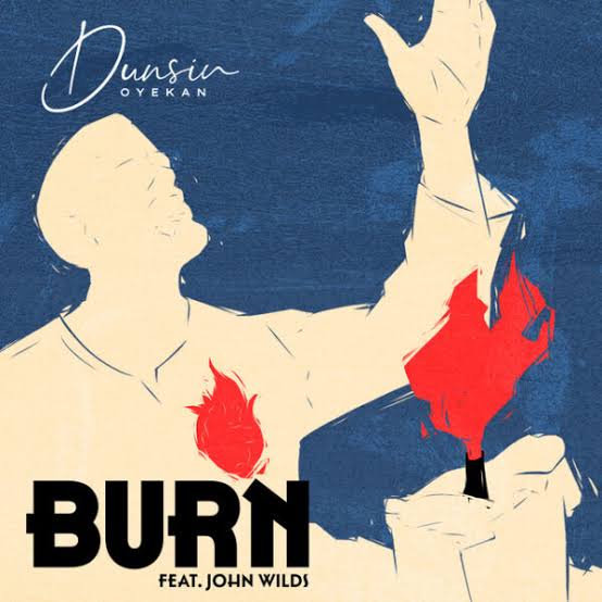 Dunsin Oyekan - Burn