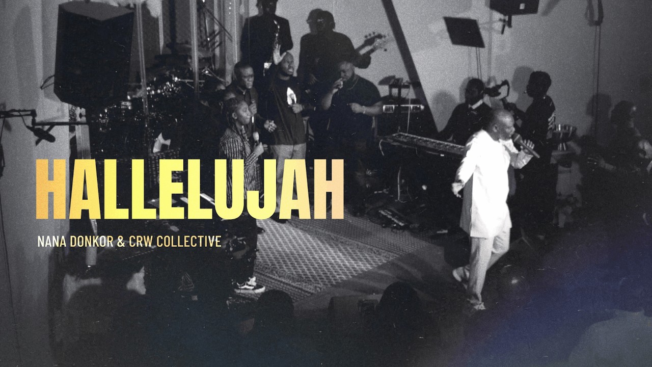 Nana Donkor,CRW Collective - Hallelujah